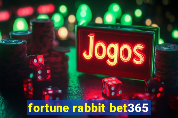 fortune rabbit bet365